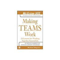 McGraw-Hill Education - Europe Making Teams Work (bok, spiral, eng)