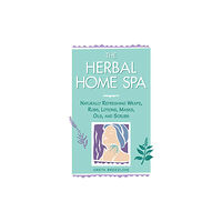 Workman Publishing The Herbal Home Spa (häftad, eng)