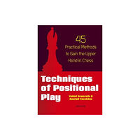 New in Chess Techniques of Positional Play (häftad, eng)