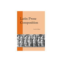 Focus Publishing/R Pullins & Co Latin Prose Composition (häftad, eng)