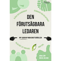 Mikael Nilsson Den förutsägbara ledaren : NPF-kunskap inom idrottsrörelsen (bok, danskt band)