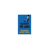 Alexander McCall Smith The Talented Mr Varg (häftad, eng)