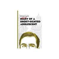 Istros Books Diary of a Short-Sighted Adolescent (häftad, eng)