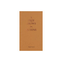 Conveyor Editions A Tree Grows in Queens (häftad, eng)