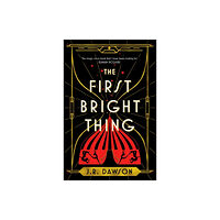 J. R. Dawson The First Bright Thing (pocket, eng)