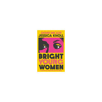 Jessica Knoll Bright Young Women (pocket, eng)