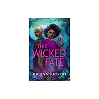 Kalynn Bayron This Wicked Fate - from the author of the TikTok sensation Cinderella is De (pocket, eng)