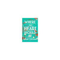 Sarah Crossan Where the Heart Should Be (pocket, eng)