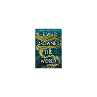 Shelley Parker-Chan He Who Drowned the World (pocket, eng)