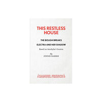 Samuel French Ltd This Restless House, Pts. Two & Three: The Bough Breaks / Electra and Her Shadow (häftad, eng)