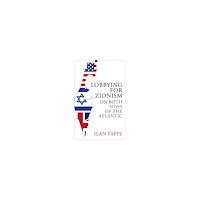 Ilan Pappe Lobbying for Zionism on Both Sides of the Atlantic (pocket, eng)