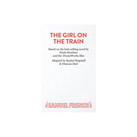 Samuel French Ltd The Girl On The Train (häftad, eng)