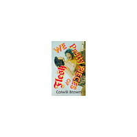 Colwill Brown We Pretty Pieces of Flesh (inbunden, eng)