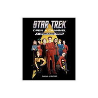 Insight Editions Star Trek: Open a Channel: A Woman's Trek (inbunden, eng)