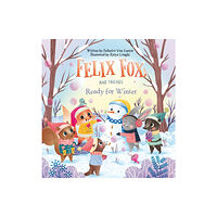 Clavis Publishing Felix Fox and Friends. Ready for Winter (inbunden, eng)