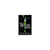 Neal Shusterman All Better Now (pocket, eng)