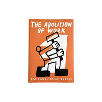 Alternative Comics The Abolition Of Work (häftad, eng)