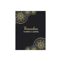 Independently Published Ramadan Planner & Journal (häftad, eng)