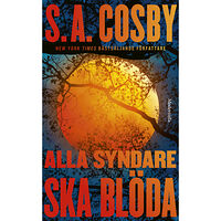 S. A. Cosby Alla syndare ska blöda (pocket)