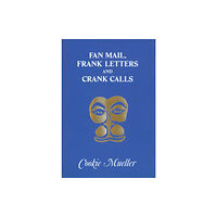 Hanuman Editions Fan Mail, Frank Letters, and Crank Calls (häftad, eng)