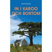Mats Röyter In i Karoo och bortom (bok, danskt band)