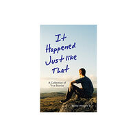 WestBow Press It Happened Just Like That (häftad, eng)