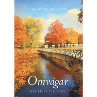 Chatarina Holmberg Omvägar : där livet tar form (bok, danskt band)
