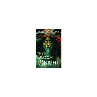 Trang Thanh Tran They Bloom at Night (pocket, eng)