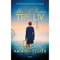 Natasha Lester Alix St. Pierres tre liv (pocket)