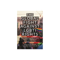 New York University Press The Global Fight Against LGBTI Rights (inbunden, eng)