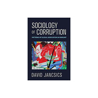 Cornell University Press Sociology of Corruption (inbunden, eng)