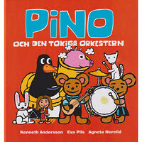 Eva Pils Pino och den tokiga orkestern (inbunden)