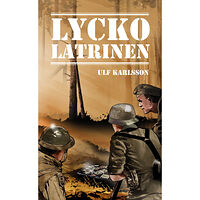Ulf Karlsson Lyckolatrinen (häftad)