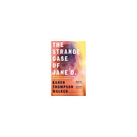 Karen Thompson Walker The Strange Case of Jane O. (pocket, eng)