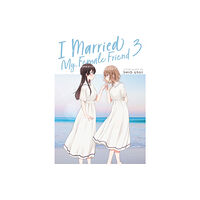 Seven Seas Entertainment, LLC I Married My Female Friend Vol. 3 (häftad, eng)