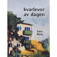 Sara Berg Kvarlevor av dagen (bok, danskt band)