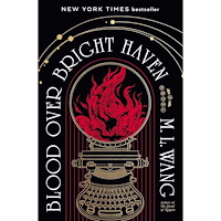 M. L. Wang Blood Over Bright Haven (inbunden, eng)