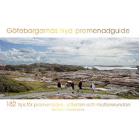 Tukan Förlag Göteborgarnas nya promenadguide : 182 tips för promenaden, utflykten och mo (bok, flexband)