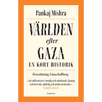 Pankaj Mishra Världen efter Gaza :  en kort historik (bok, danskt band)