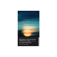 Alma Books Ltd Two Days in the Life of the Terrestrial Globe and Other Stories (häftad, eng)