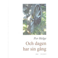 Per Helge Och dagen har sin gång (inbunden)
