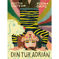 Helena Öberg Din tur, Adrian (inbunden)