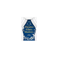 Anne Corlett The Theatre of Glass and Shadows (pocket, eng)