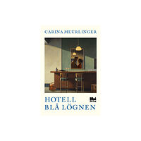 Carina Meurlinger Hotell Blå lögnen (bok, danskt band)