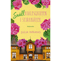 Julia Wrang Snällhjälpsgruppen i Stjärnåker (inbunden)