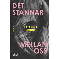 Katarina Muhr Det stannar mellan oss (inbunden)