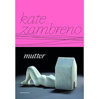 Kate Zambreno Mutter (bok, danskt band)