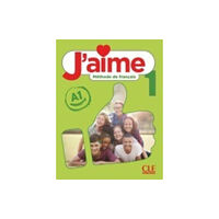 CLE International J'aime 1: Niveau A1 - Livre de l'eleve (häftad, fre)
