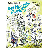 Petter Lidbeck Den magiska klockan (inbunden)