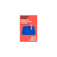 Sarah Wynn-Williams Careless People a story of where I used to work (häftad, eng)